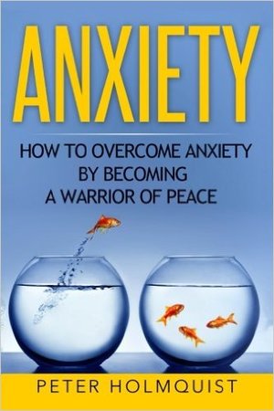 Anxiety - How To Overcome Anxiety